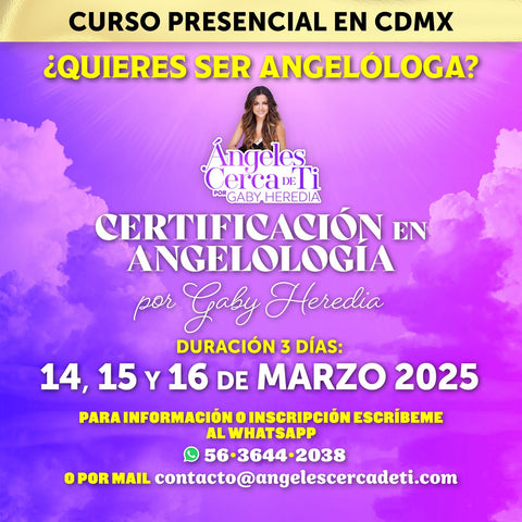 CERTIFICACIÓN EN ANGELOLOGÍA (EVENTO PRESENCIAL CDMX MARZO 2025)